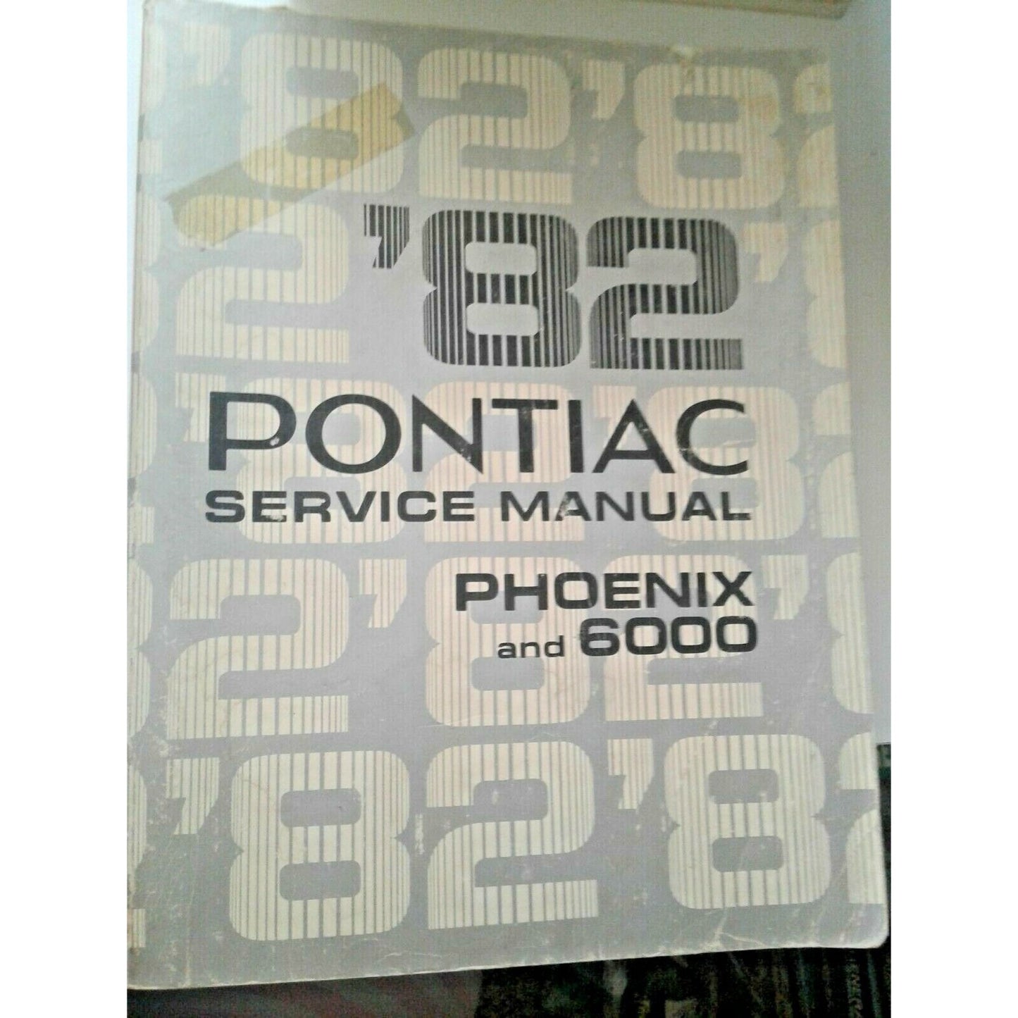 1982 Pontiac Service Manual Phoenix and 6000 Automobile Repair Shop
