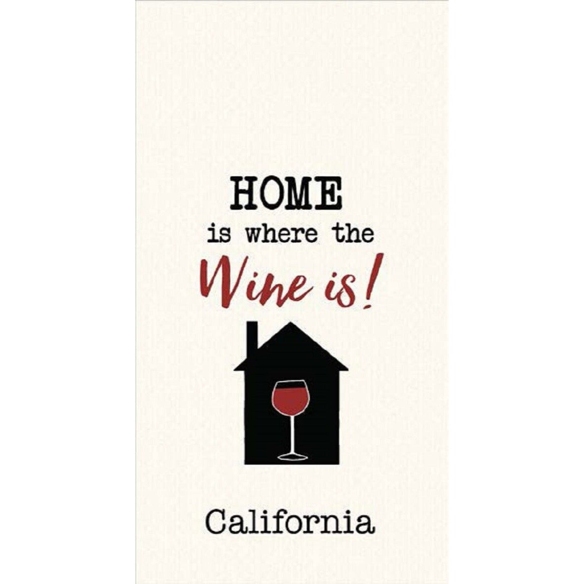 Kitchen Towel Home is Where the Wine is California Waffle Embroidered 18" x 28"