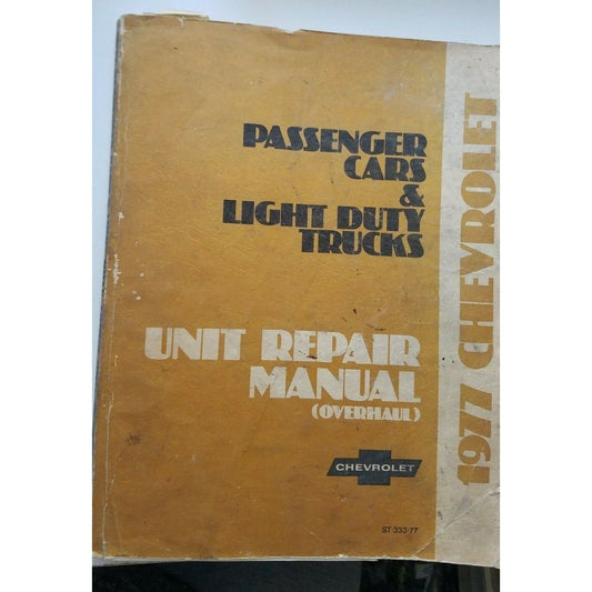 1977 Chevrolet Passenger Cars and Light Duty Trucks Unit Repair Manual