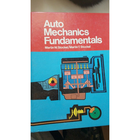 1982 Auto Mechanics Fundamentals Martin W Stockel