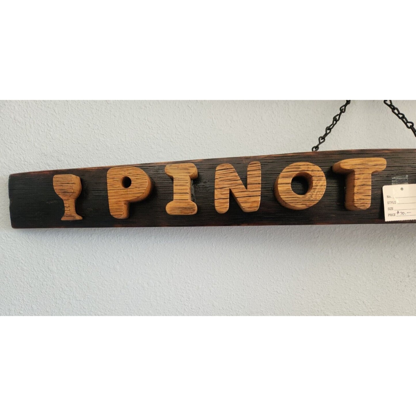 Wood Sign Wine Stave says   " Pinot Noir  "  Wine Glass on Ends Cut from Stave