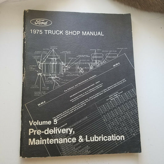 1975  Ford Truck Shop Manual Volume 5 Pre Delivery Maintenance Lubrication