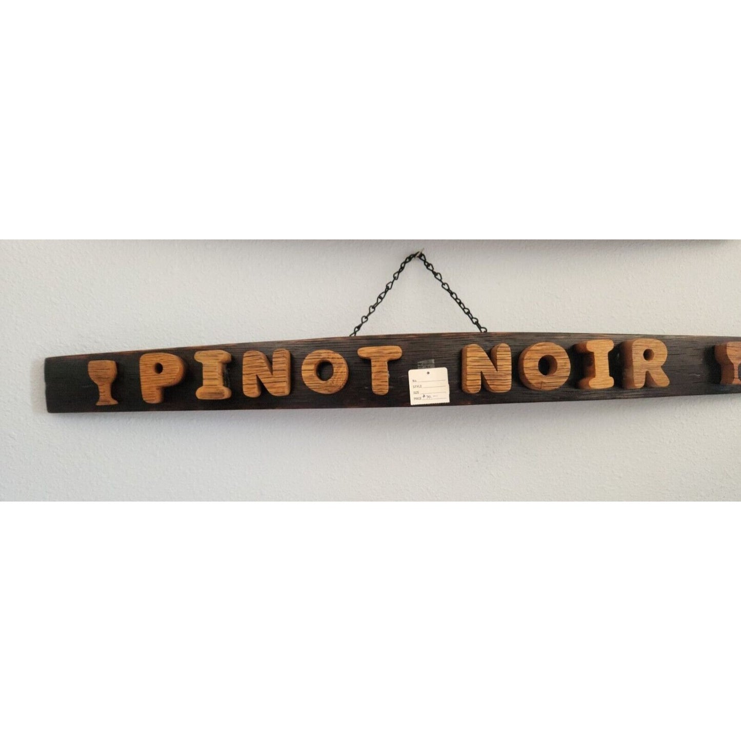 Wood Sign Wine Stave says   " Pinot Noir  "  Wine Glass on Ends Cut from Stave