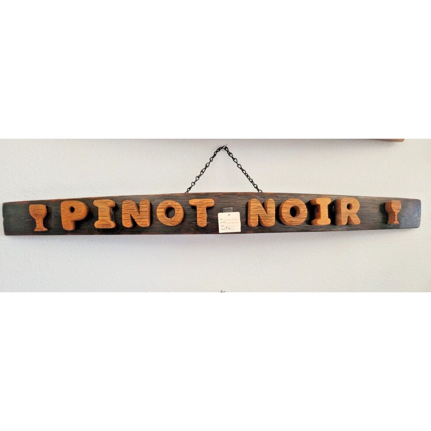 Wood Sign Wine Stave says   " Pinot Noir  "  Wine Glass on Ends Cut from Stave