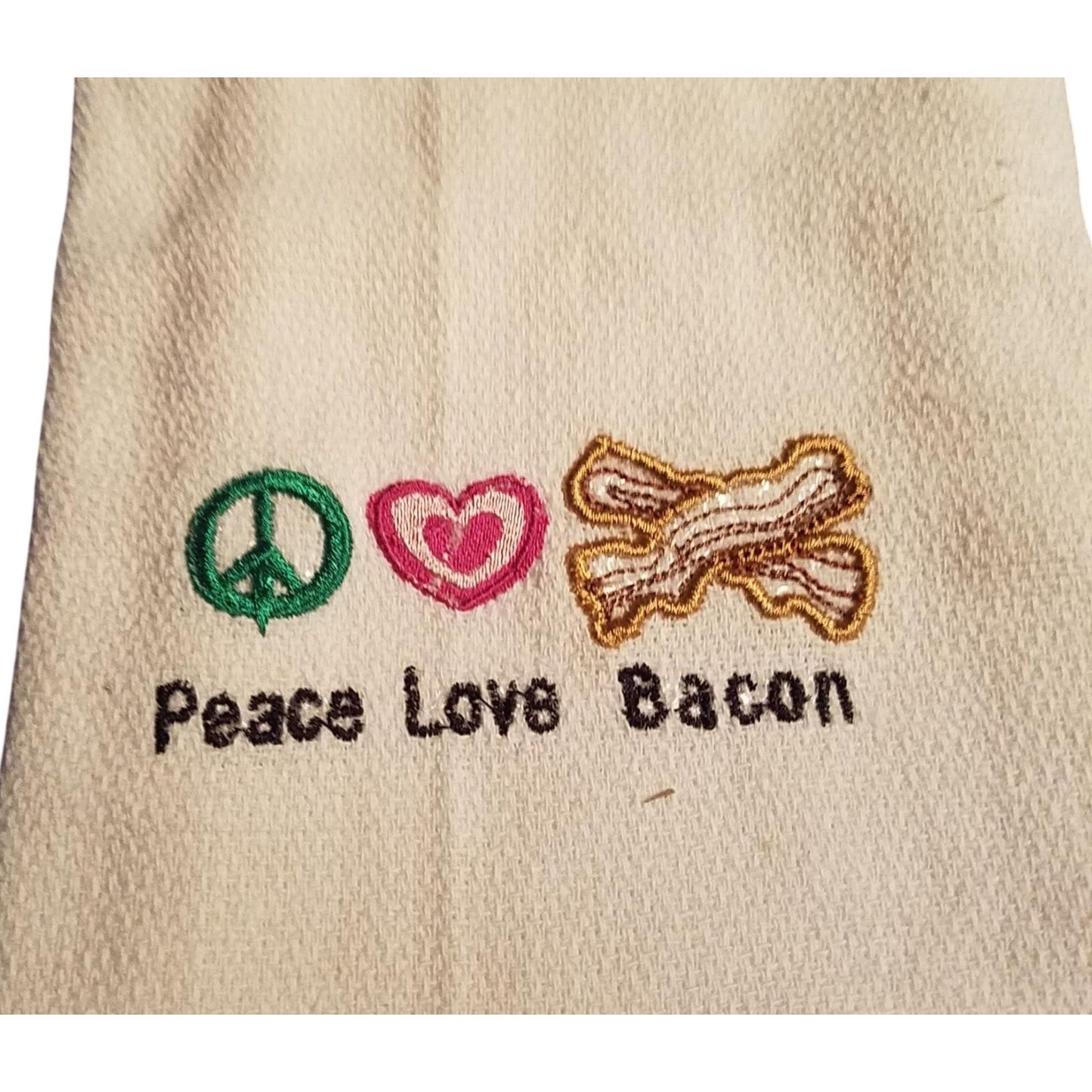 Kitchen Towel Embroidered 100%  Set 1 Cotton Peace Love Bacon 15 x 21