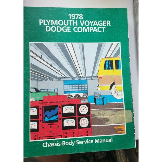 1978 Plymouth Voyager Dodge Compact Chassis Body Service Manual Training