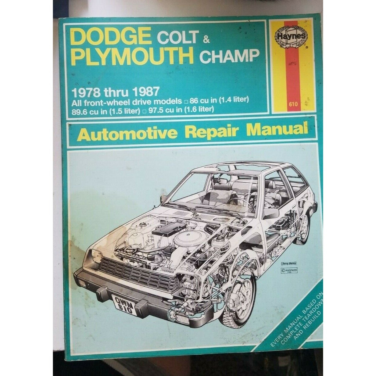 Book 1978 thru 1987  Haynes Dodge Colt Plymouth Champ  Automotive Repair Manual