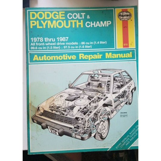 Book 1978 thru 1987  Haynes Dodge Colt Plymouth Champ  Automotive Repair Manual