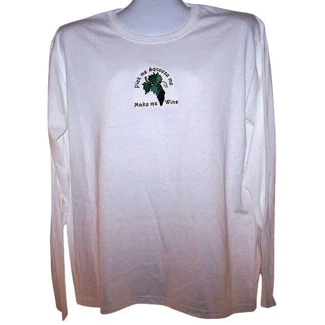T-Shirt Long Sleeve White  Size XLarge Cotton Pick Me Squeeze Me Make Me Wine