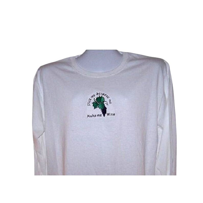 T-Shirt Long Sleeve White  Size XLarge Cotton Pick Me Squeeze Me Make Me Wine