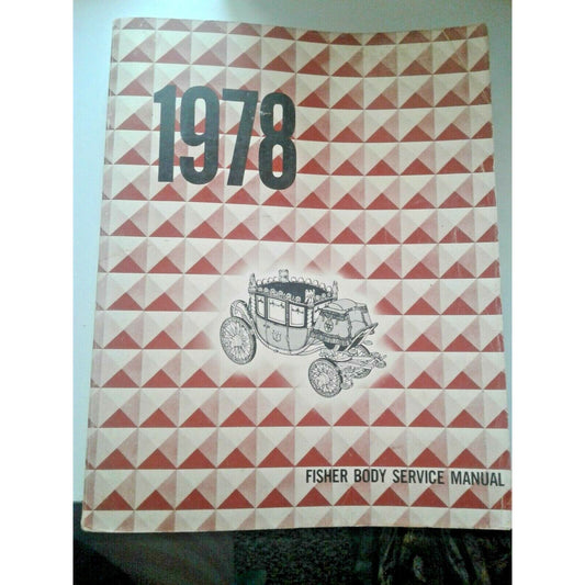 Book 1978 Fisher Body Service Manual, Chevy /  Pontiac / Oldsmobile / Buick/ Cadillac GM